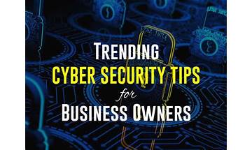 Trending Cyber Security Tips for Business Owners in 2023